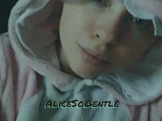 AliceSoGentle