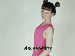 ArlanaKety