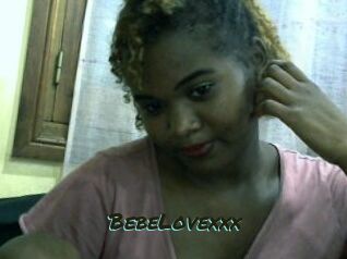 BebeLovexxx