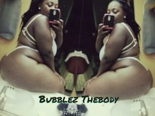 Bubblez_Thebody