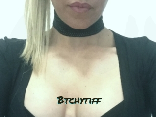 Btchytiff