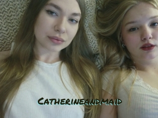 Catherineandmaid