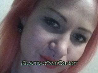 ElectraSexySquirt