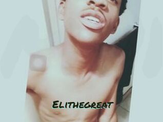 Elithegreat