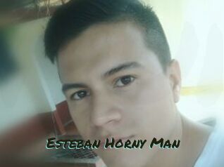 Esteban_Horny_Man