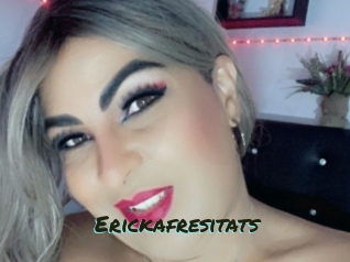 Erickafresitats