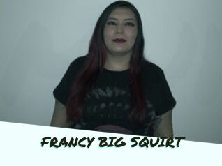 FRANCY_BIG_SQUIRT