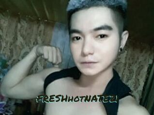 FRESHhotNATE21