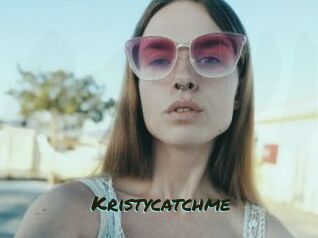 Kristycatchme