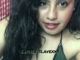 Lovelyslavexxx