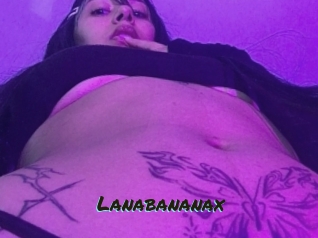 Lanabananax