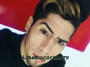 Lyanbigcockhotx