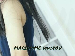 MAREitsME_whoYOU