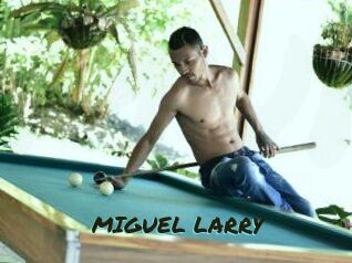 MIGUEL_LARRY