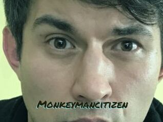 Monkeymancitizen