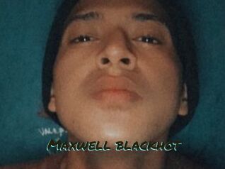 Maxwell_blackhot