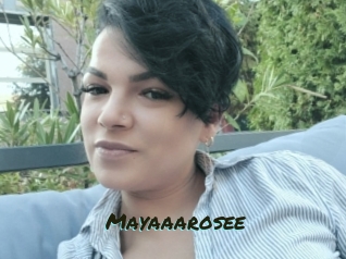 Mayaaarosee