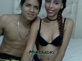 Mikeandki