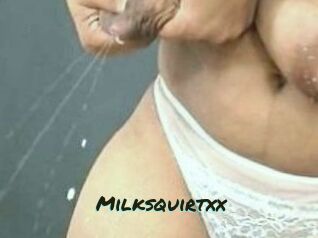 Milksquirtxx