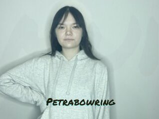 Petrabowring