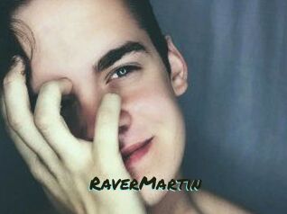 Raver_Martin