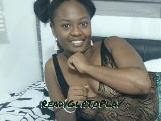 ReadyGlrToPlay