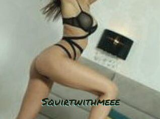 Squirtwithmeee