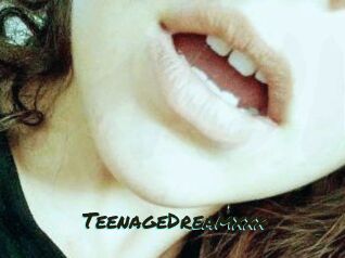 TeenageDreamxxx