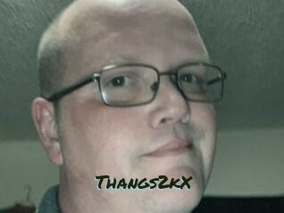 Thangs2kX