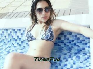 TianaFun