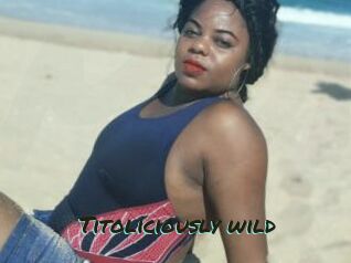 Titoliciously_wild