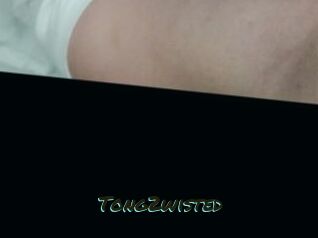 Tong2wisted