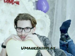 Umanreadyplay