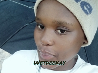 Wetdeekay