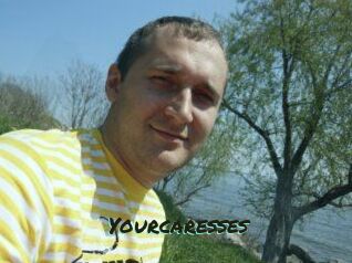 Yourcaresses