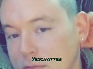 Yeschatter